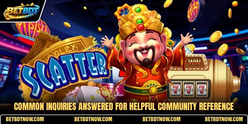 Common inquiries answered for helpful community reference
