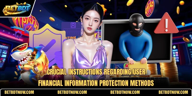Crucial instructions regarding user financial information protection methods