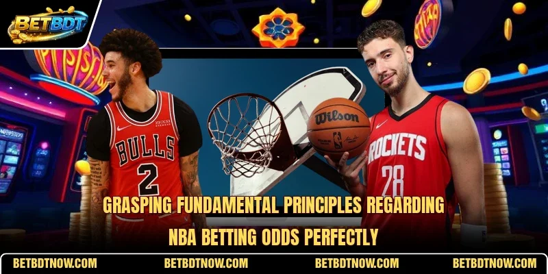 Grasping fundamental principles regarding NBA Betting Odds perfectly