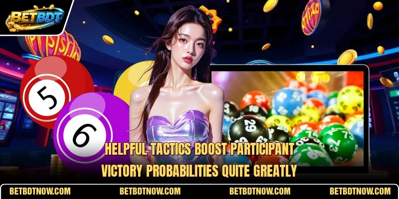 Helpful tactics boost participant victory probabilities quite greatly