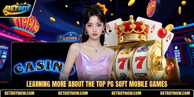 Learning more about the top PG Soft mobile games