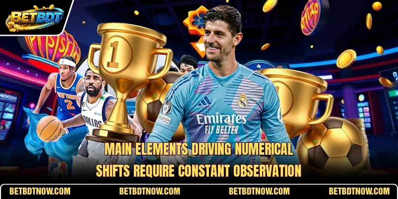 Main elements driving numerical shifts require constant observation