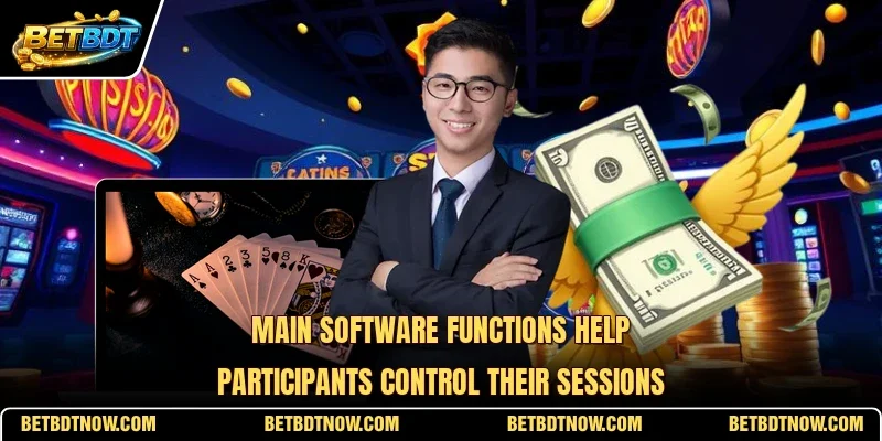 Main software functions help participants control their sessions