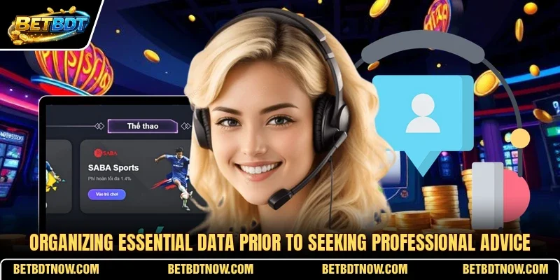 Organizing essential data prior to seeking professional advice