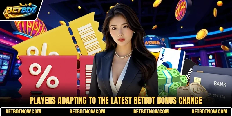 Players adapting to the latest BETBDT bonus change
