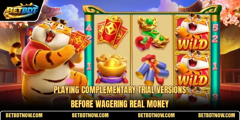 Playing complementary trial versions before wagering real money
